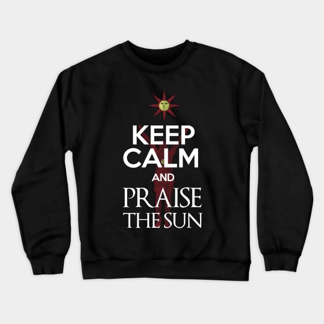 Keep Calm and Praise The Sun Crewneck Sweatshirt by 666hughes